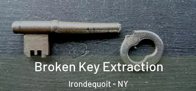  Broken Key Extraction Irondequoit - NY