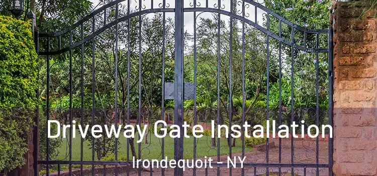  Driveway Gate Installation Irondequoit - NY