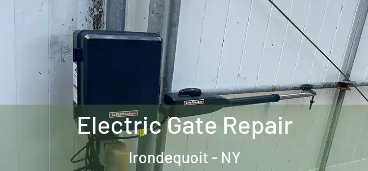  Electric Gate Repair Irondequoit - NY